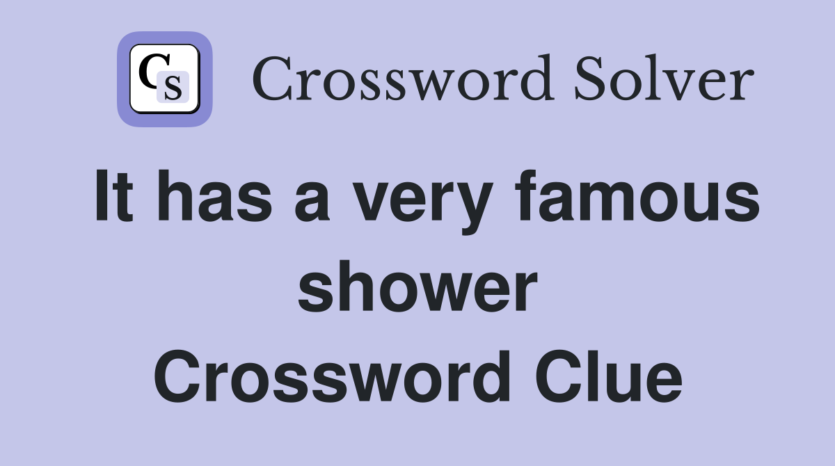 It has a very famous shower Crossword Clue