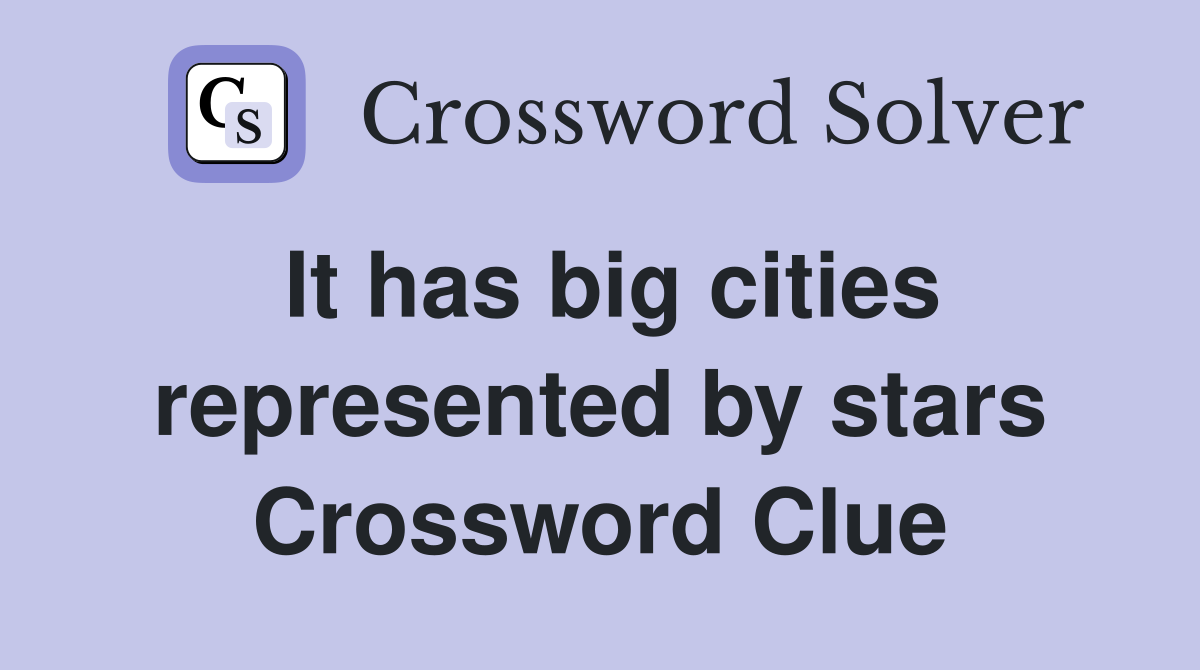 It has big cities represented by stars Crossword Clue