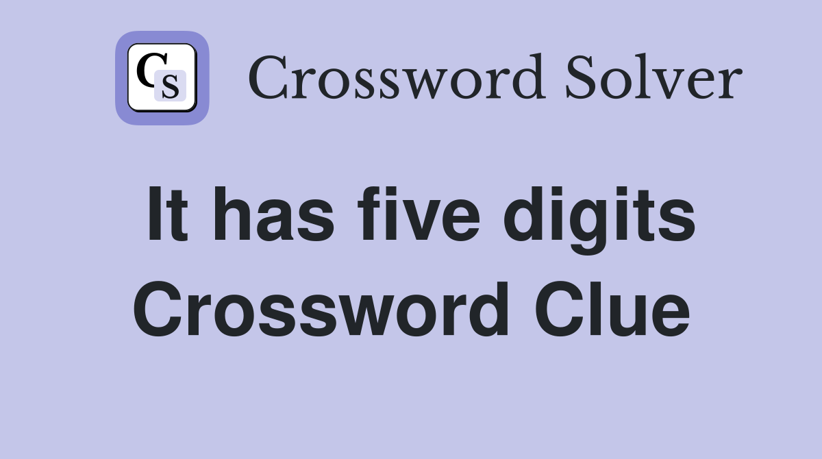 It has five digits Crossword Clue
