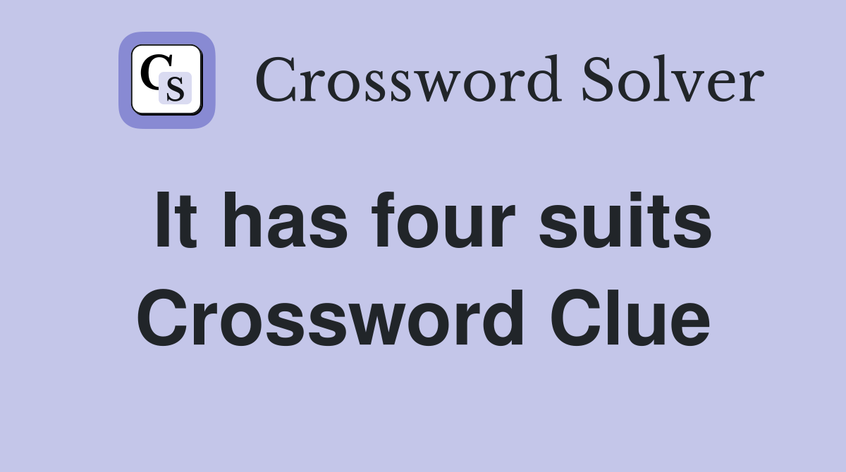 It has four suits Crossword Clue