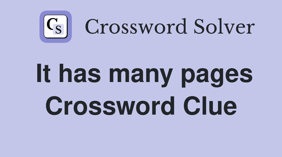 It has many pages Crossword Clue