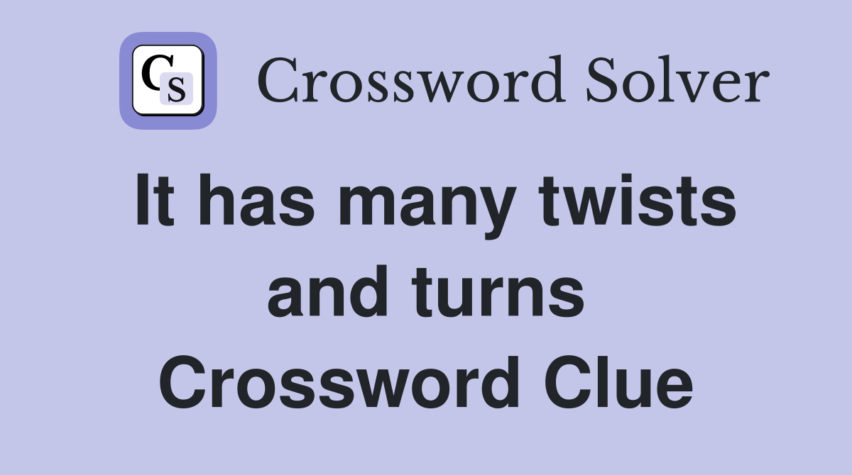 It has many twists and turns Crossword Clue