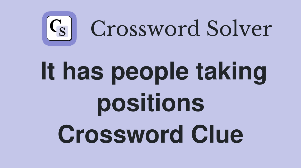 It has people taking positions Crossword Clue