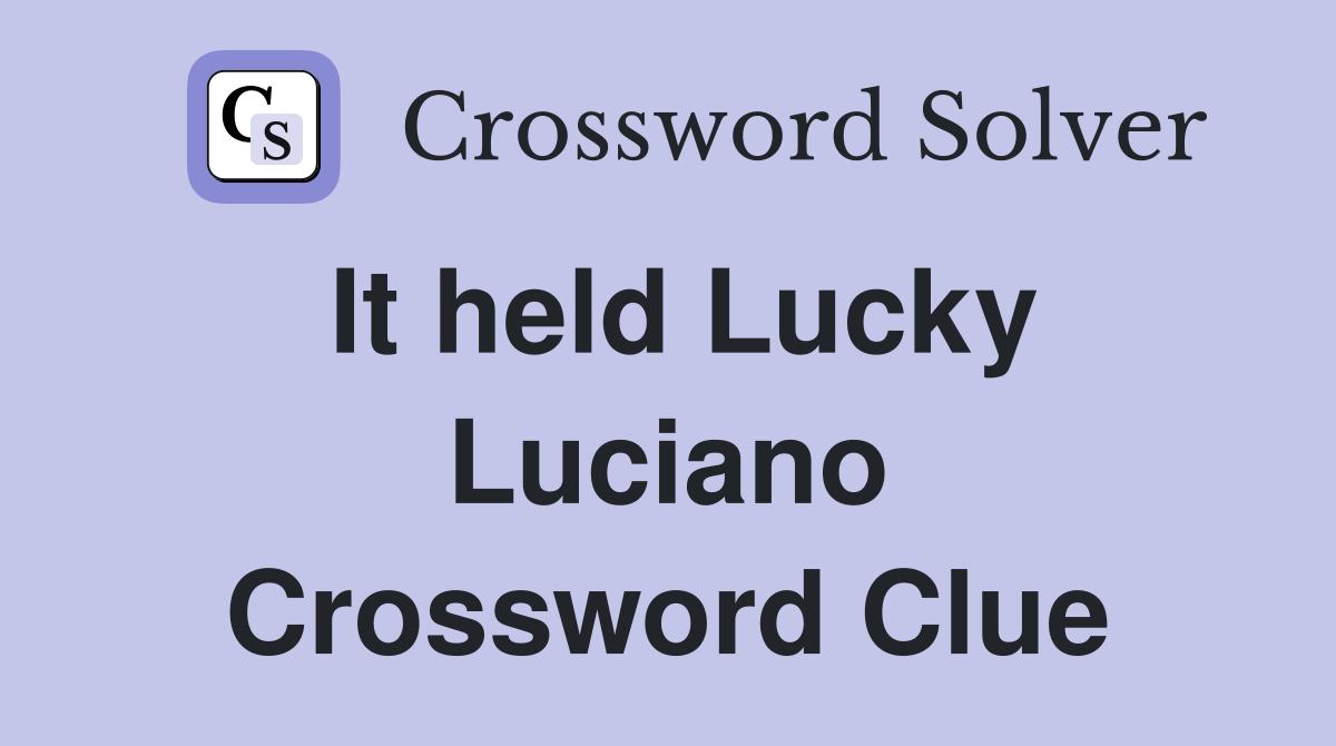 It held Lucky Luciano Crossword Clue