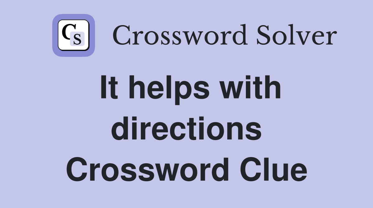 It helps with directions Crossword Clue