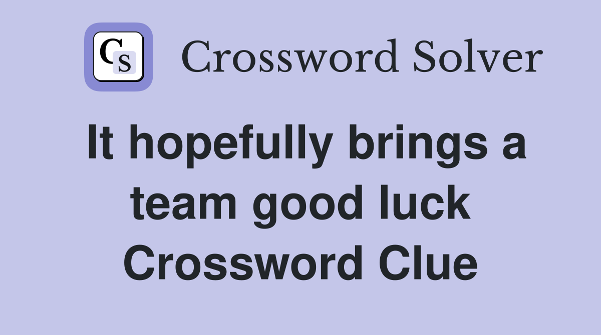 It hopefully brings a team good luck Crossword Clue
