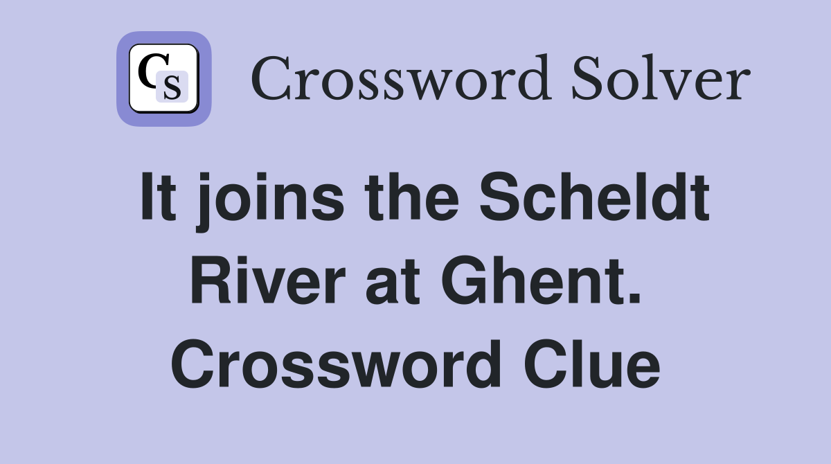 It joins the Scheldt River at Ghent. Crossword Clue