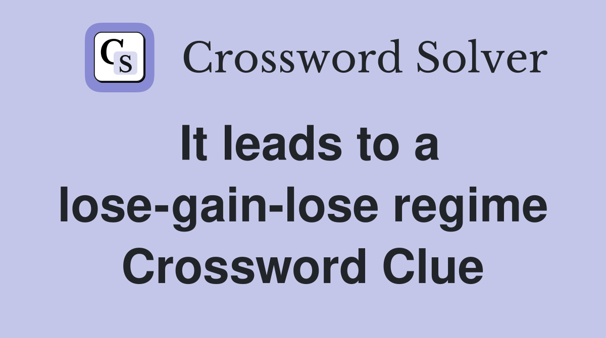 It leads to a lose-gain-lose regime Crossword Clue
