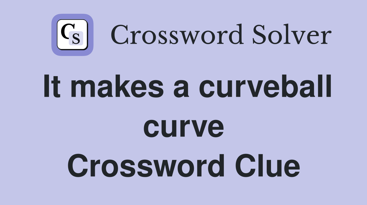 It makes a curveball curve Crossword Clue