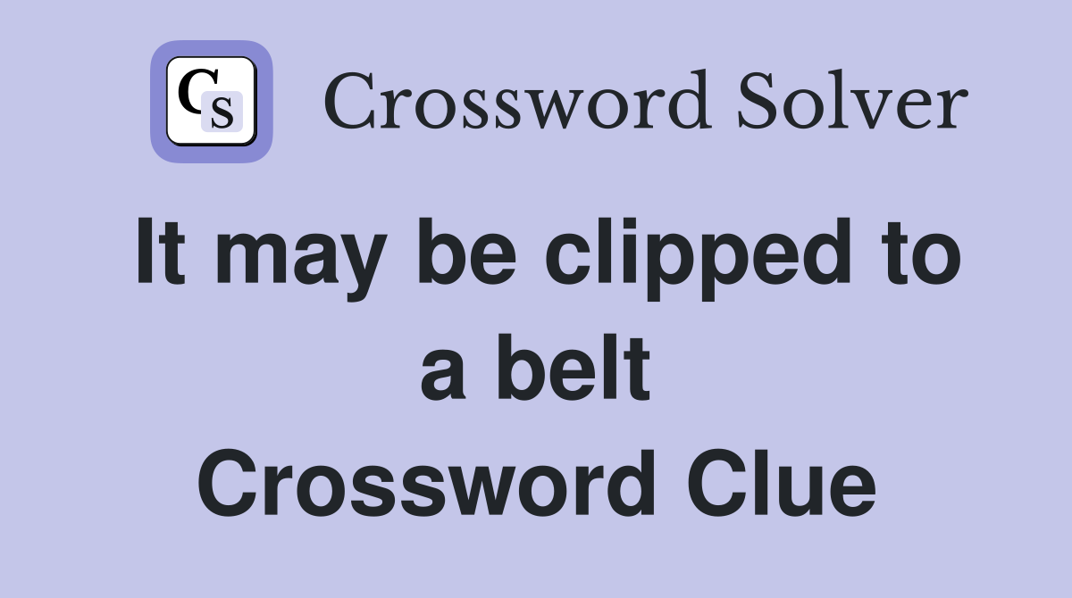 It may be clipped to a belt Crossword Clue