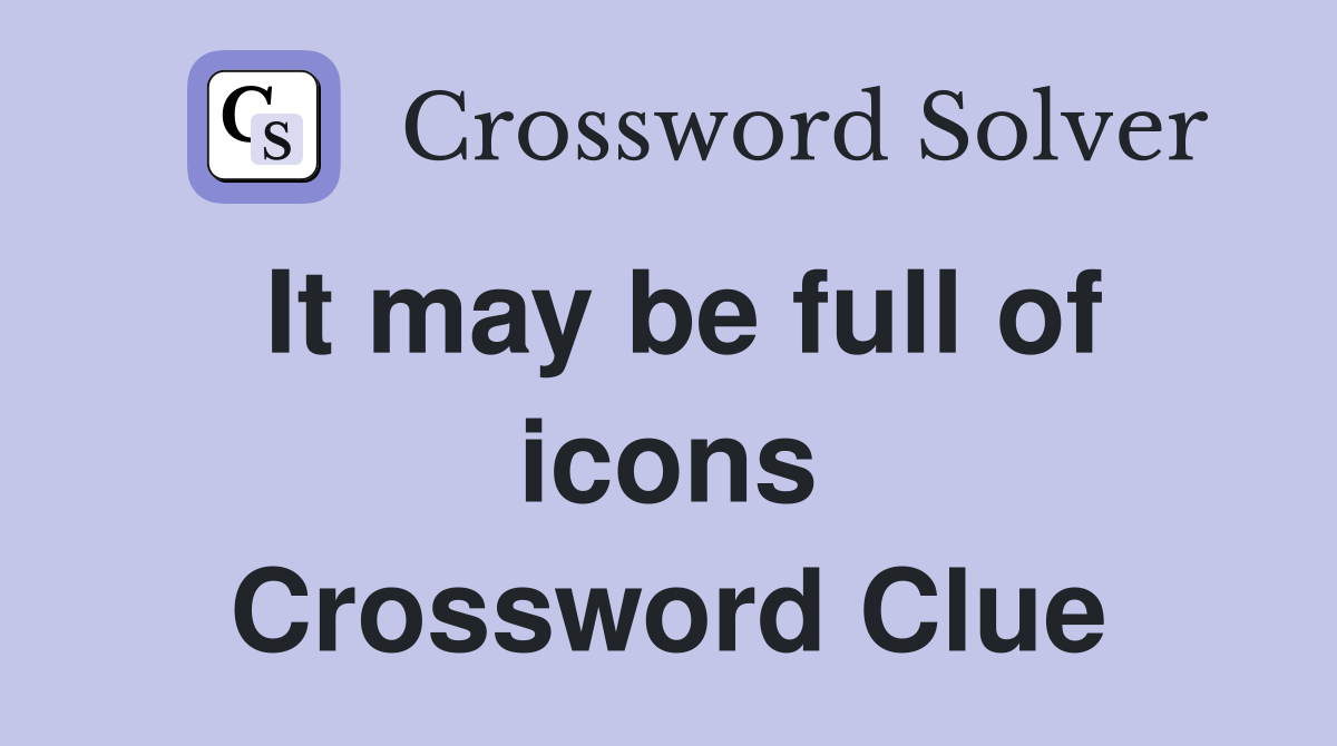 It may be full of icons Crossword Clue