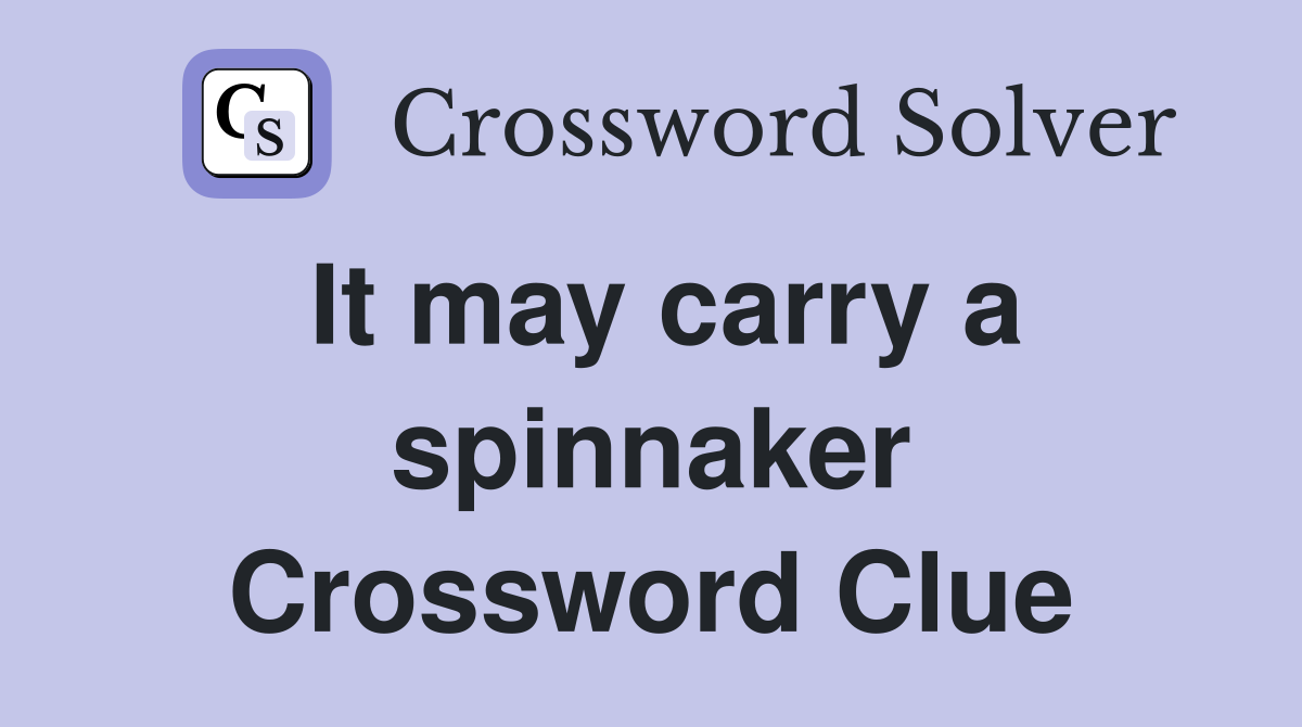 It may carry a spinnaker Crossword Clue