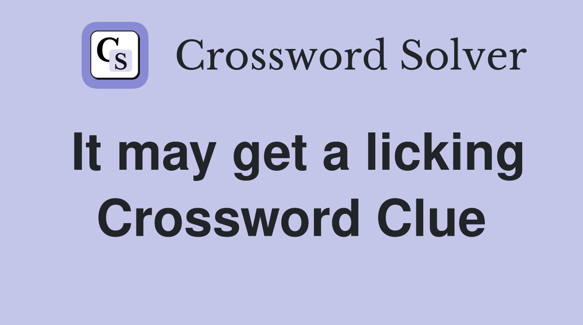 It may get a licking Crossword Clue