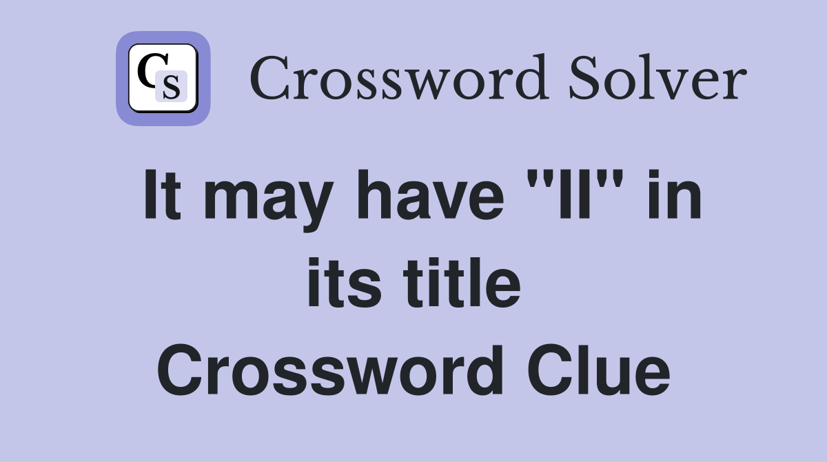 It may have "II" in its title Crossword Clue