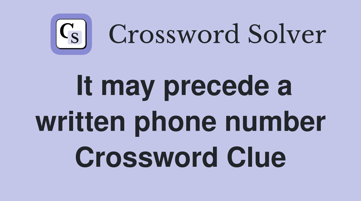 It may precede a written phone number Crossword Clue