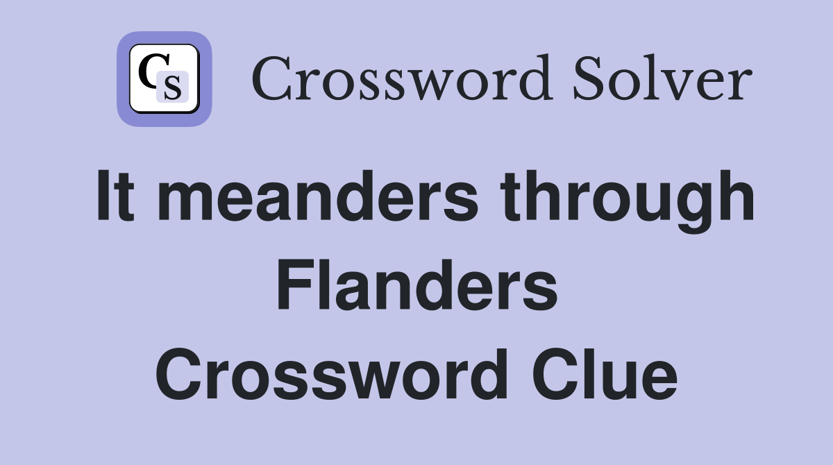 It meanders through Flanders Crossword Clue