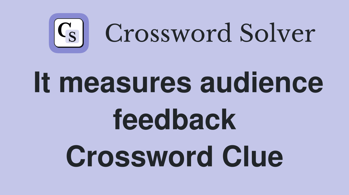 It measures audience feedback Crossword Clue