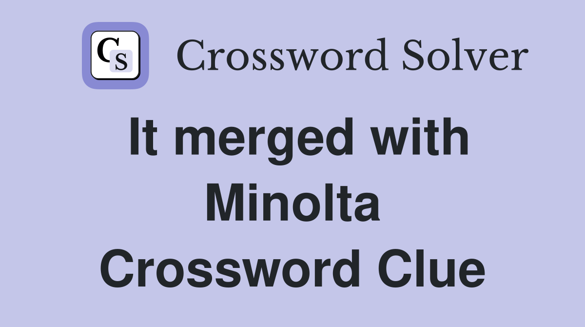 It merged with Minolta Crossword Clue