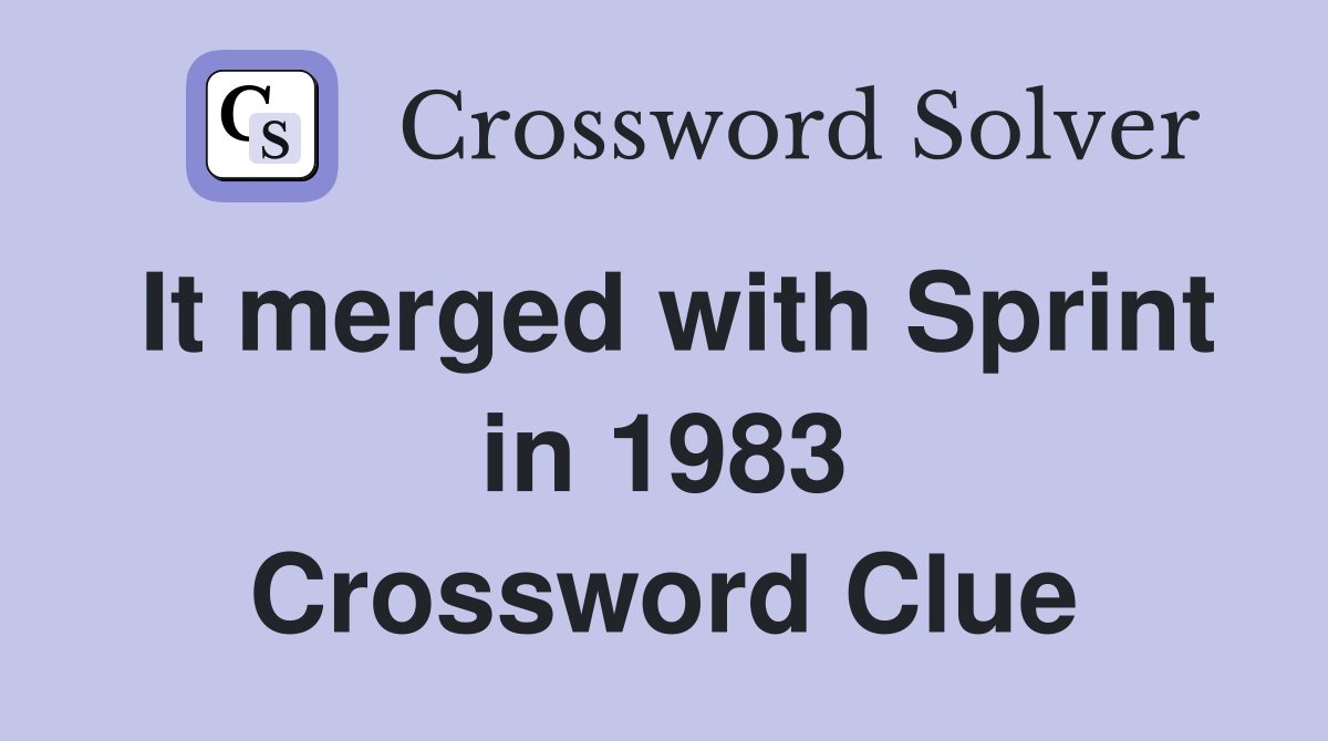 It merged with Sprint in 1983 Crossword Clue