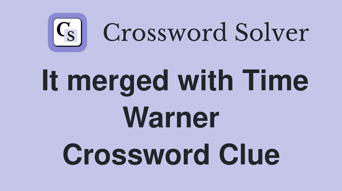 It merged with Time Warner Crossword Clue