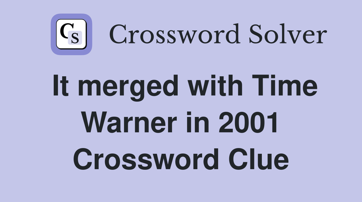 It merged with Time Warner in 2001 Crossword Clue