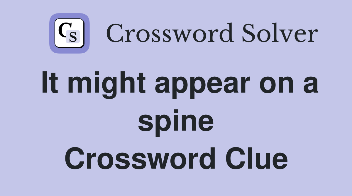 It might appear on a spine Crossword Clue