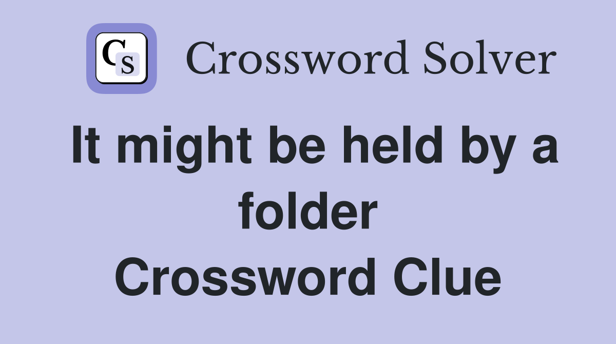 It might be held by a folder Crossword Clue