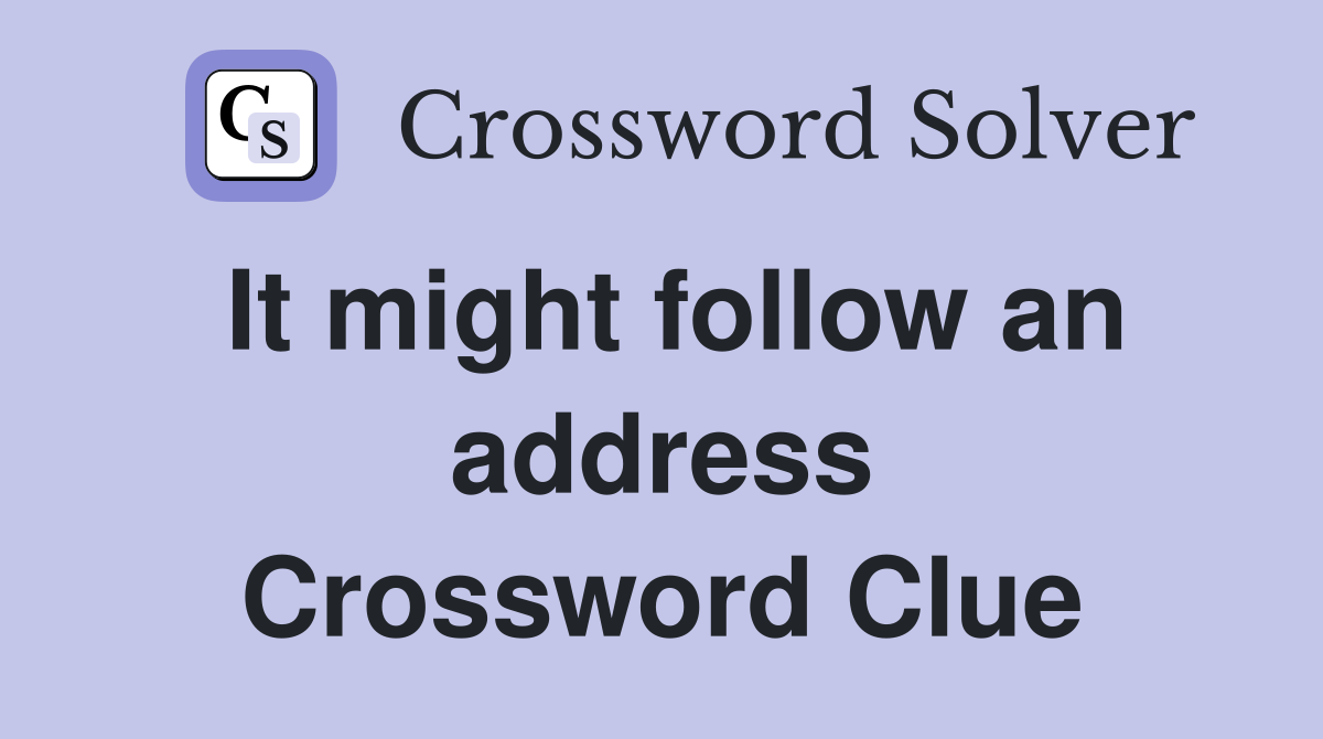 It might follow an address Crossword Clue