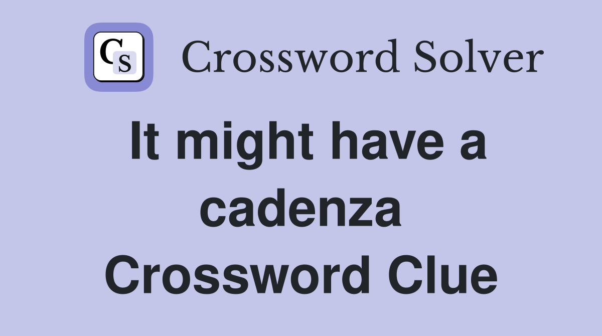 It might have a cadenza Crossword Clue