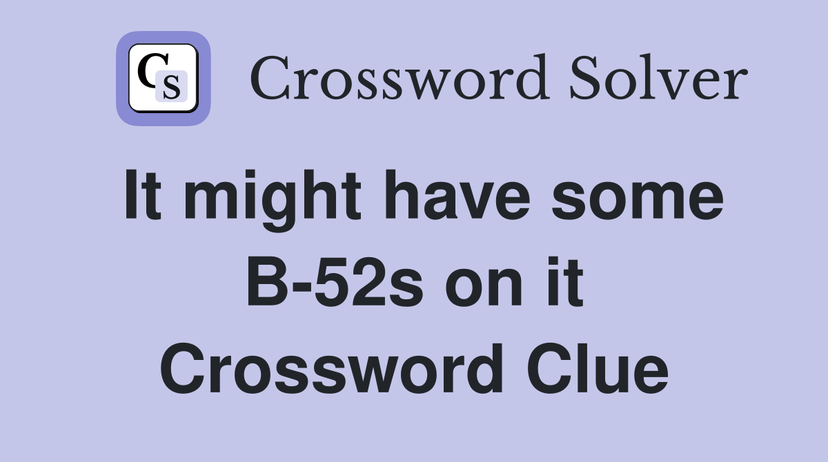 It might have some B-52s on it Crossword Clue