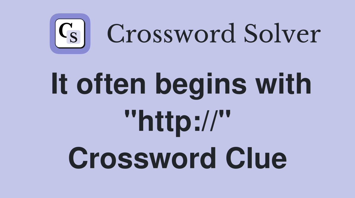 It often begins with "http://" Crossword Clue