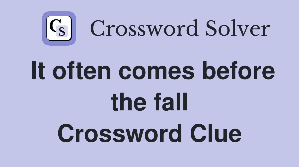 It often comes before the fall Crossword Clue