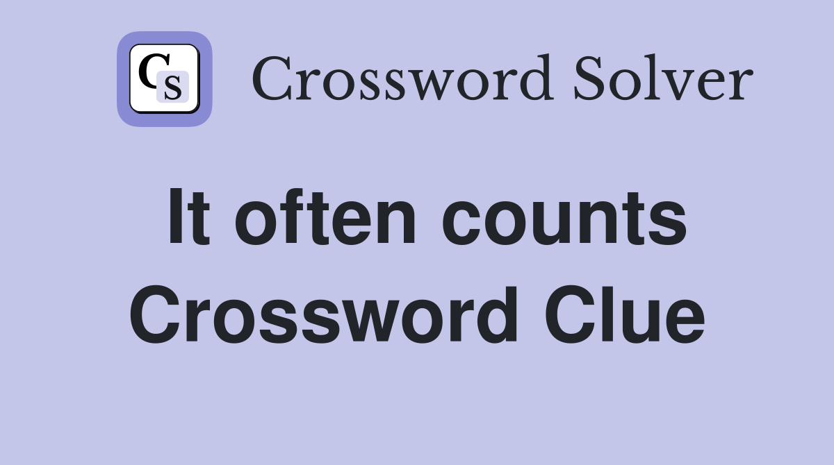 It often counts Crossword Clue