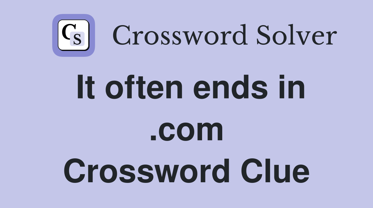 It often ends in .com Crossword Clue