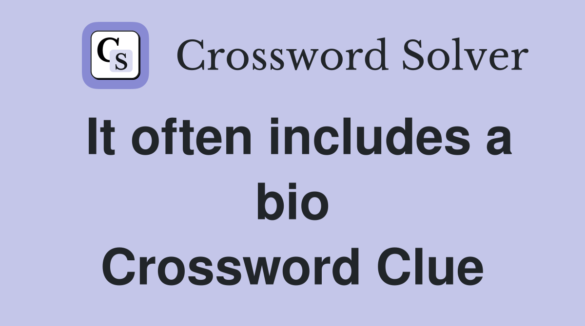 It often includes a bio Crossword Clue
