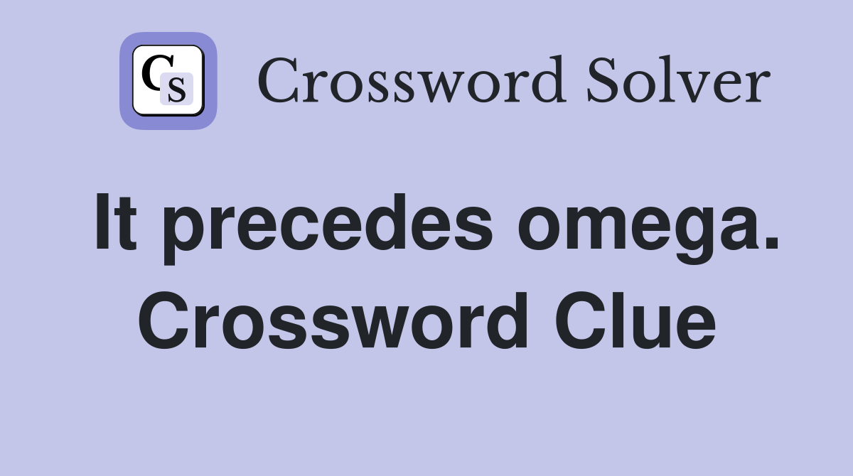 It precedes omega. Crossword Clue