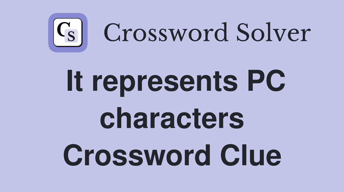 It represents PC characters Crossword Clue