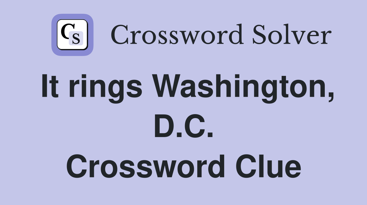 It rings Washington, D.C. Crossword Clue
