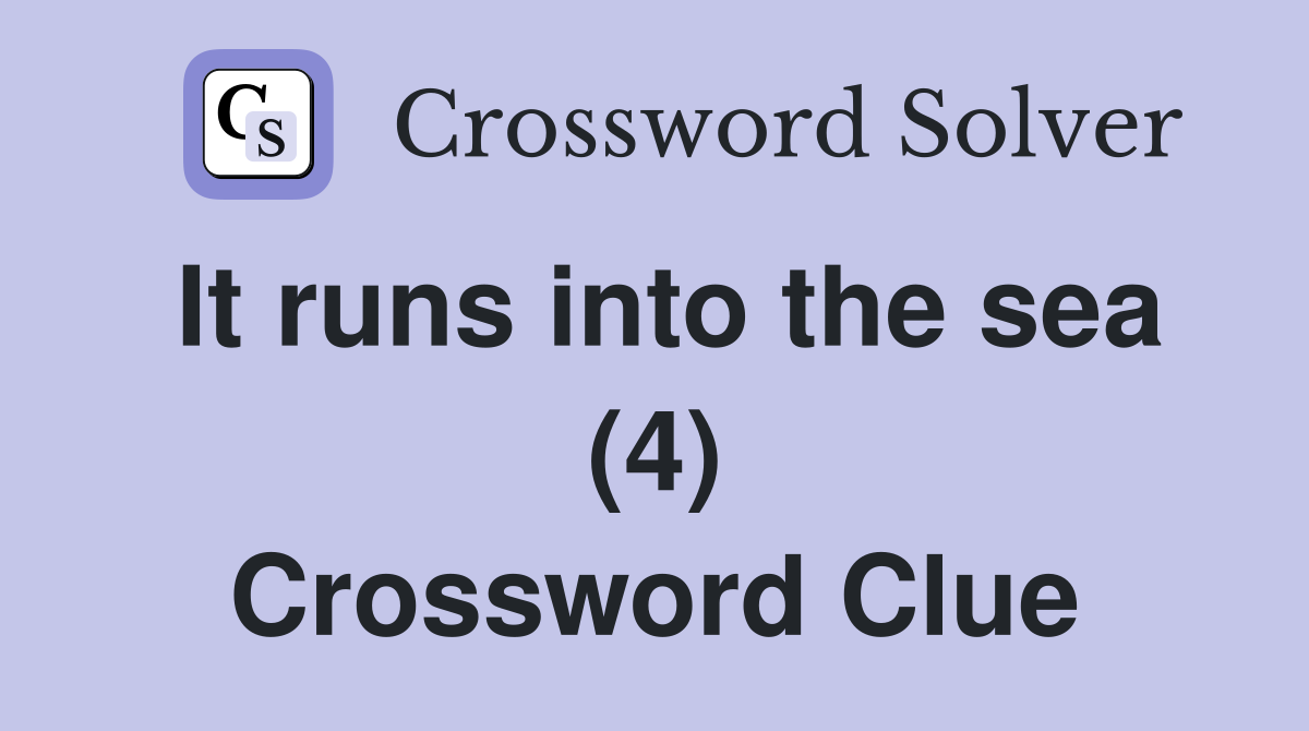 It runs into the sea (4) Crossword Clue