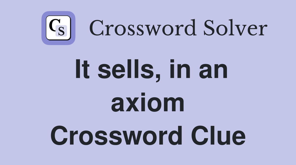 It sells, in an axiom Crossword Clue