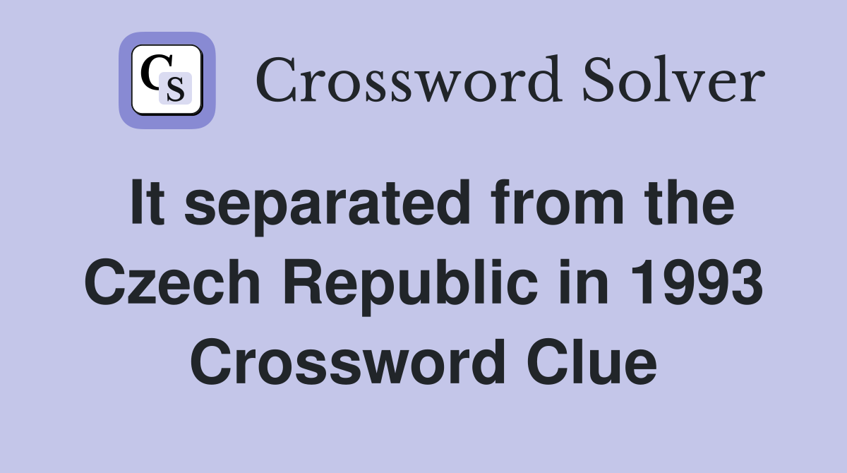 It separated from the Czech Republic in 1993 Crossword Clue