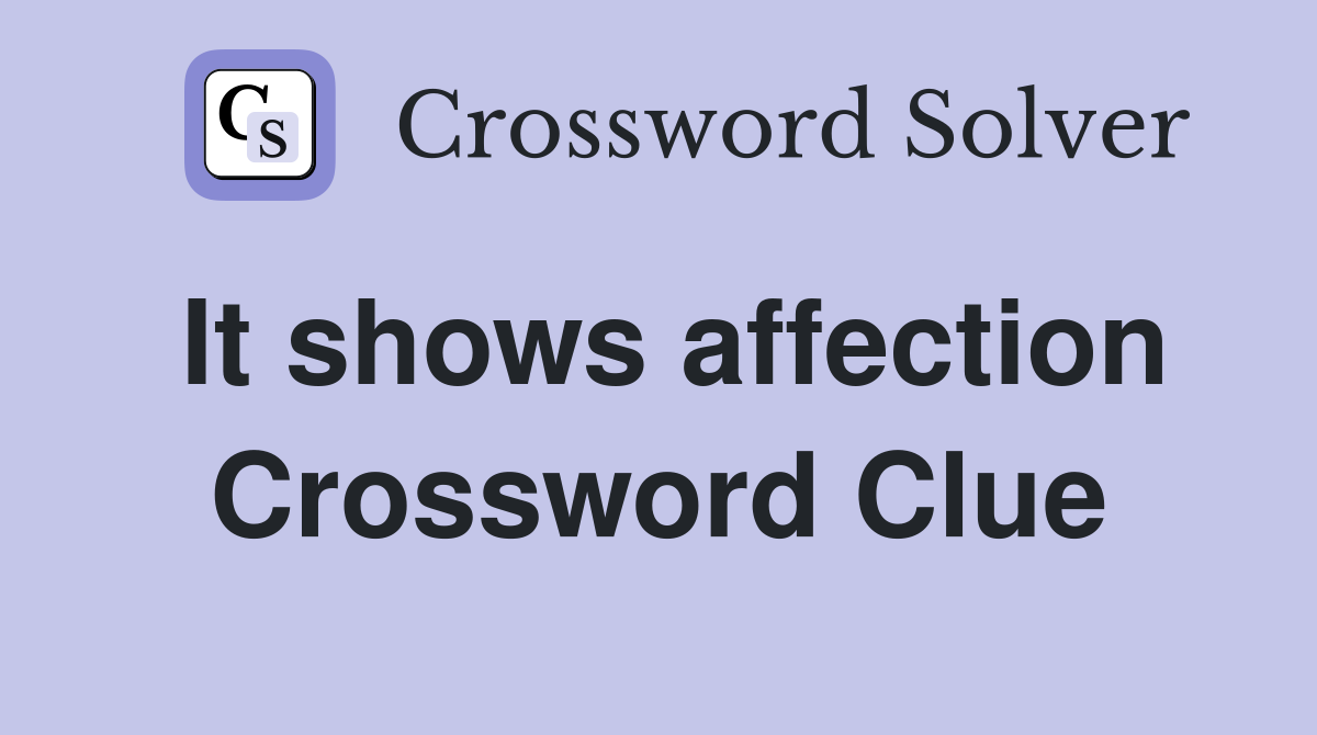 It shows affection Crossword Clue