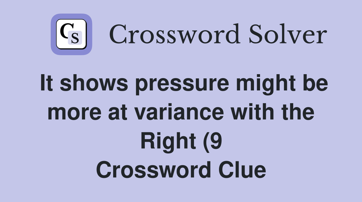 It shows pressure might be more at variance with the Right (9 It shows pressure might be more at variance with the Right (9
