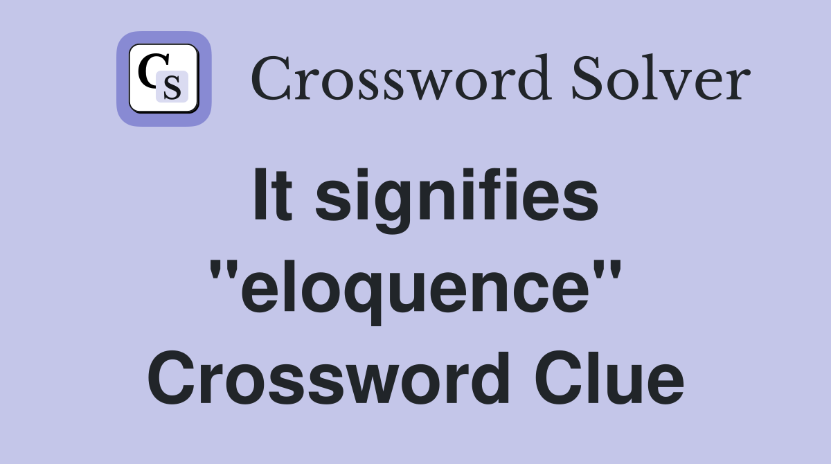 It signifies "eloquence" Crossword Clue