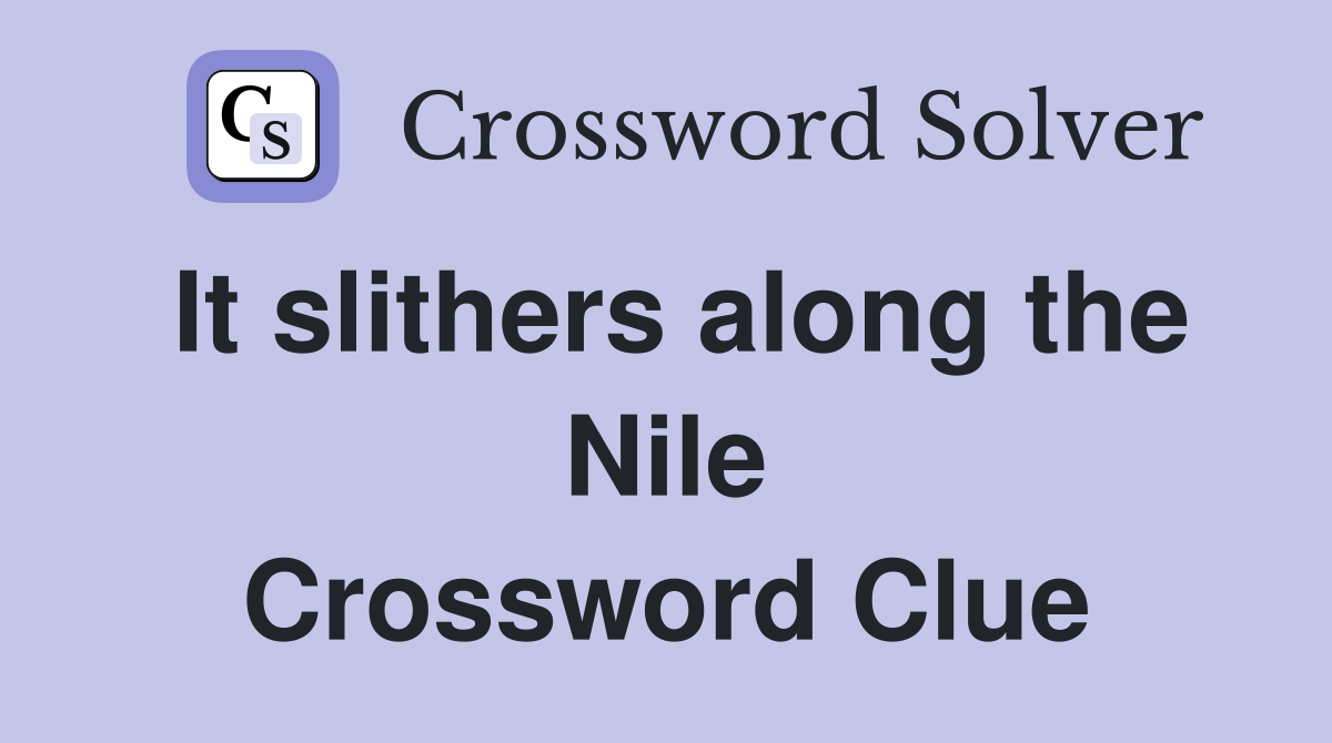 It slithers along the Nile Crossword Clue