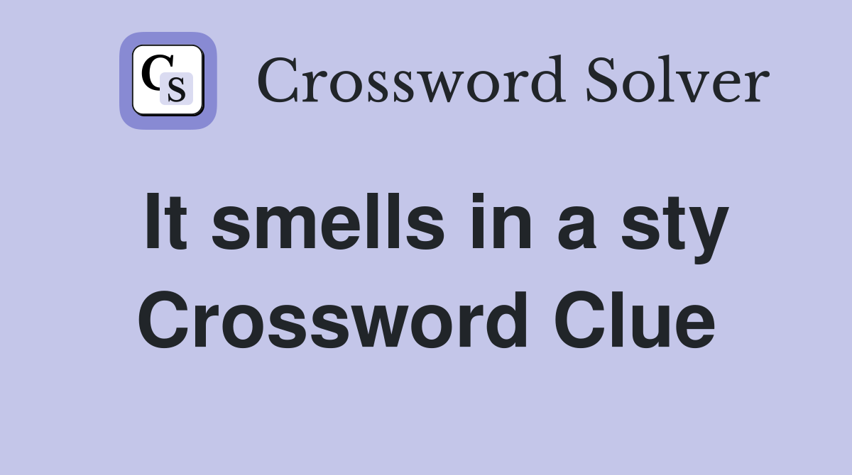 It smells in a sty Crossword Clue
