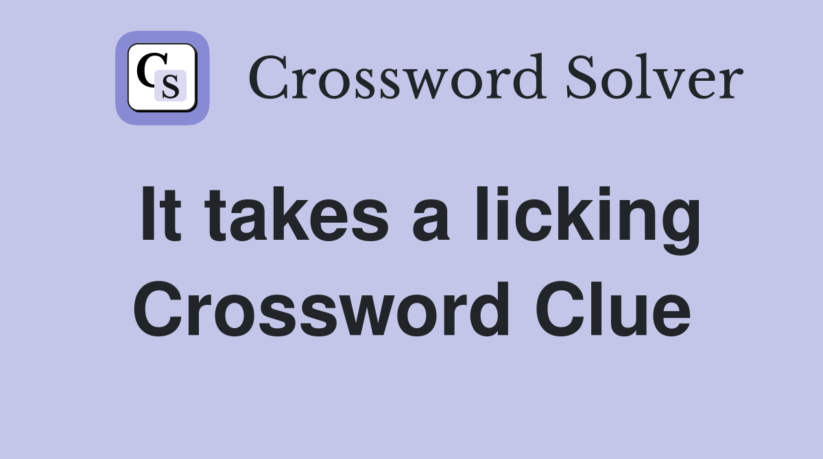 It takes a licking Crossword Clue