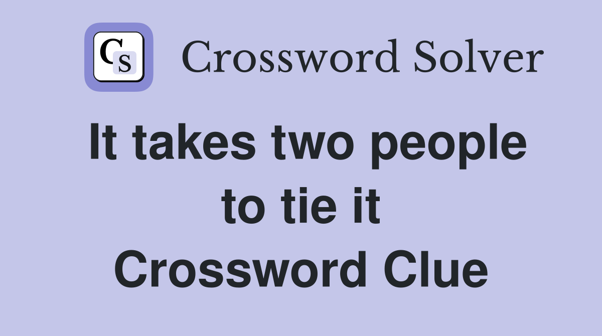 It takes two people to tie it Crossword Clue