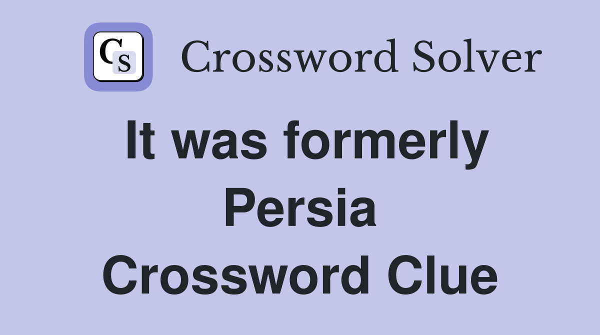 It was formerly Persia Crossword Clue