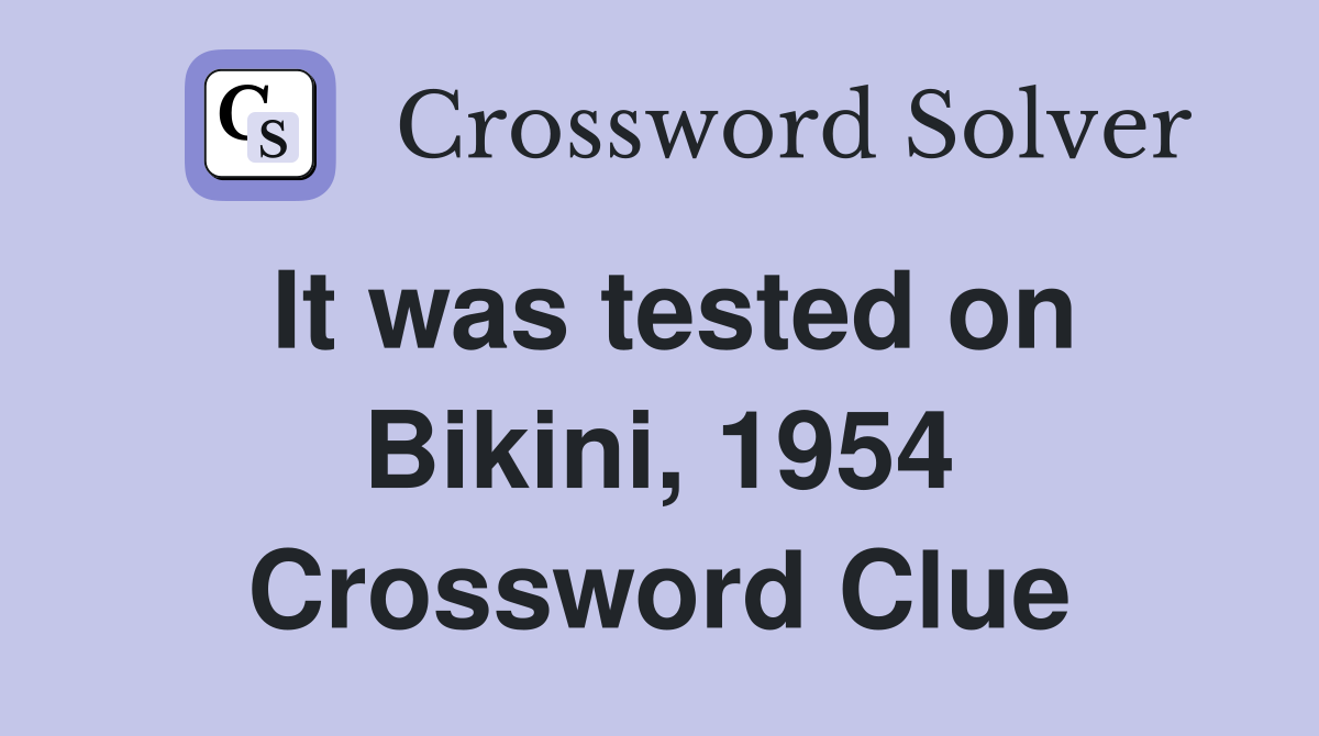 It was tested on Bikini, 1954 Crossword Clue